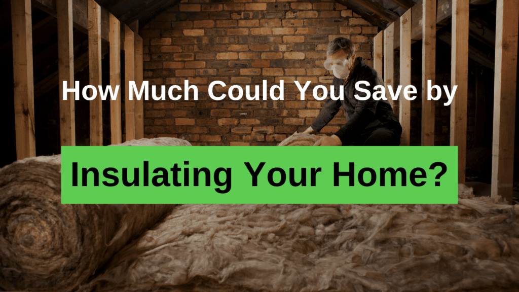 Save Money by Insulating Your Home