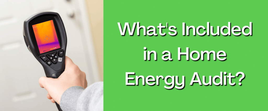 What's Included in a Home Energy Audit?