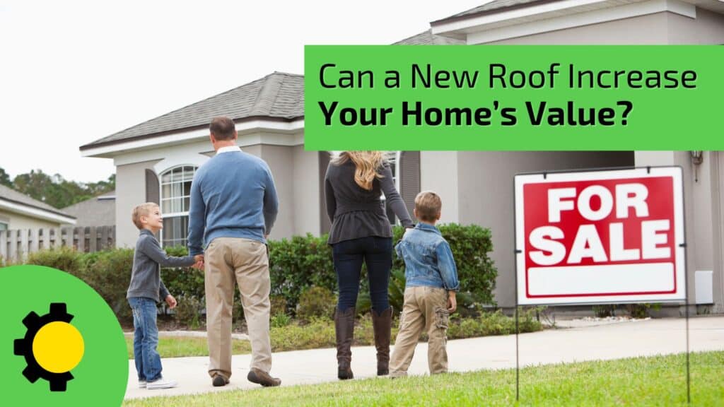 How a New Roof Can Increase Your Home’s Resale Value